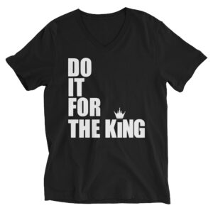 Do It For The King (DIFTK) V-Neck T-Shirt