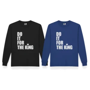 Do It For The King Classic Long Sleeve shirts in black and royal blue with bold white vertical front print.